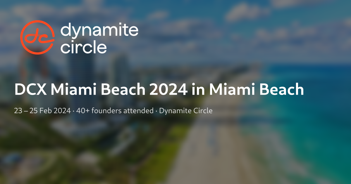 DCX Miami Beach 2024 in Miami Beach — 23 – 25 Feb 2024 | Dynamite Circle
